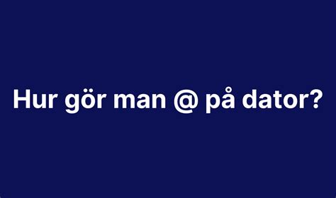 Hur gör man snabel-a